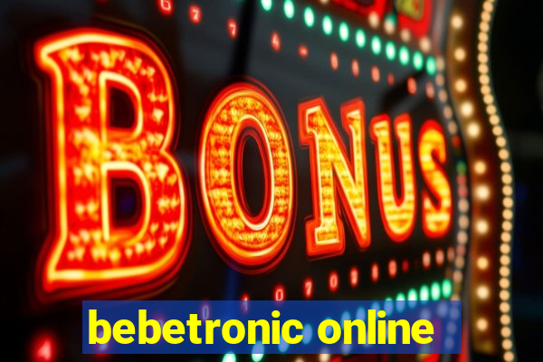 bebetronic online